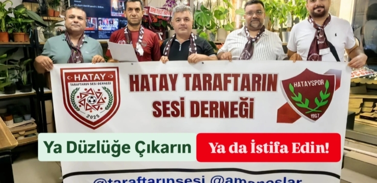 Taraftarın Sesi Derneği’nden Hatayspor Yönetimine Tarihi Çağrı