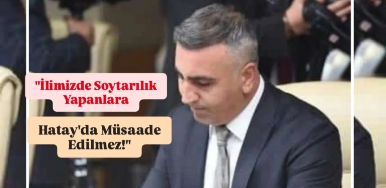 Kaşıkçı “Hatay’da Provakasyona Müsaade Etmeyeceğiz!”