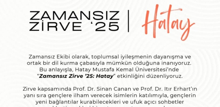 Hatay’da “Zamansız Zirve ‘25” Gençlerle Buluşuyor