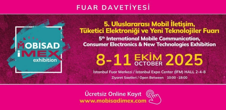 Türkiye’nin Teknoloji Dünyasındaki Küresel Vitrini  MOBİSAD-IMEX Fuarı