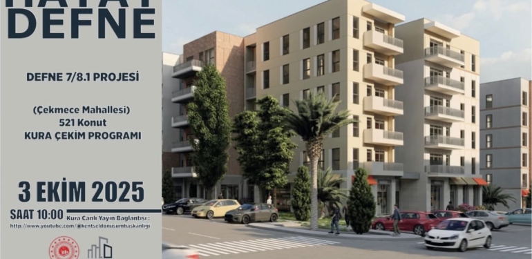 Defne’de 521 Konutun Kura Çekimi 3 Ekim’de Yapılacak