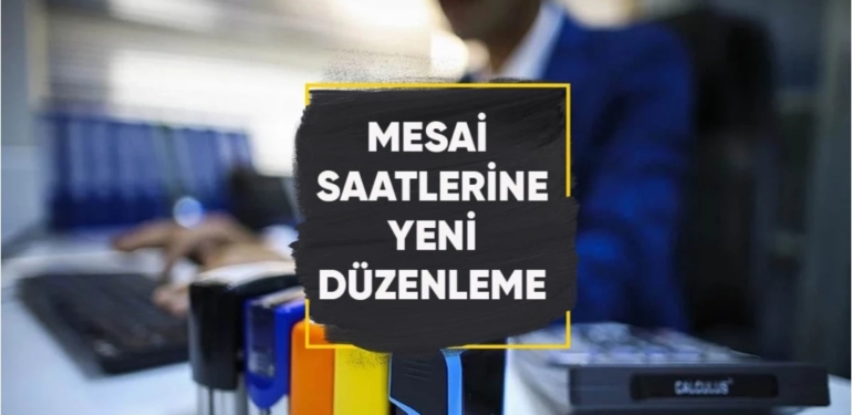 Kamuda Mesai Saatleri Yeniden Düzenlendi