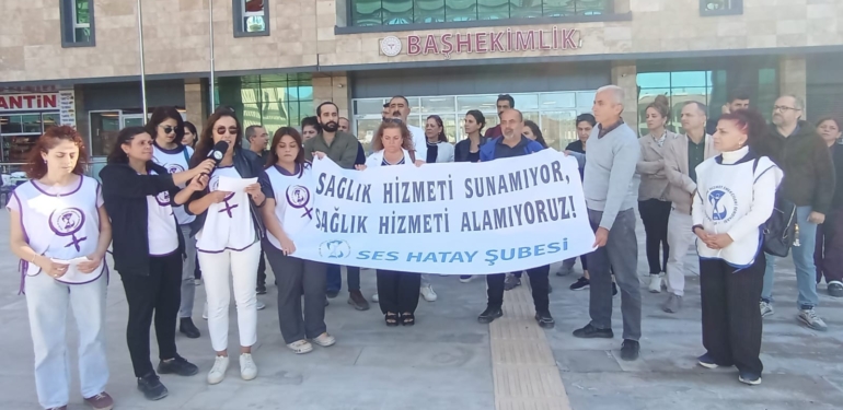 SES Hatay Şubesi’nden Samandağ Devlet Hastanesi Önünde Sert Tepki