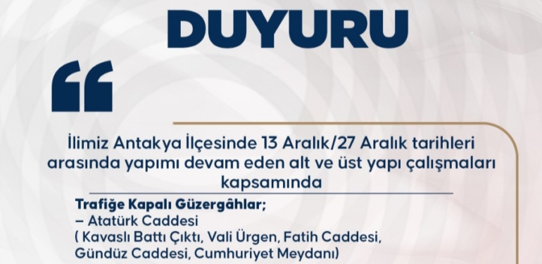 Antakya’da 27 Aralık’a Kadar Bazı Güzergâhlarda Değişiklik Yapıldı
